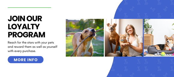 Join our loyalty program - Reach for the stars with your pets and reward them as well as yourself with every purchase.  More Info